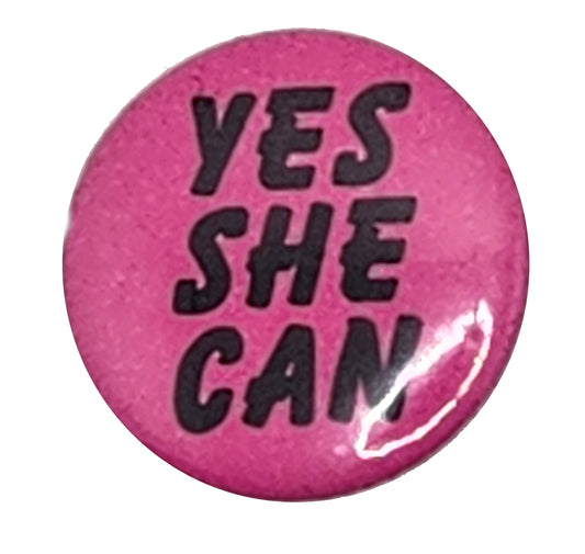 Yes She Can 1 inch Button
