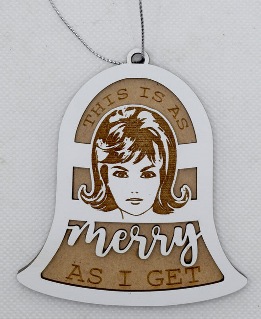 This Is As Merry As I Get Retro Ornament