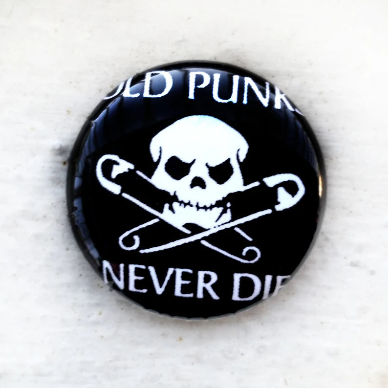 Old Punks Never Die 1 inch button