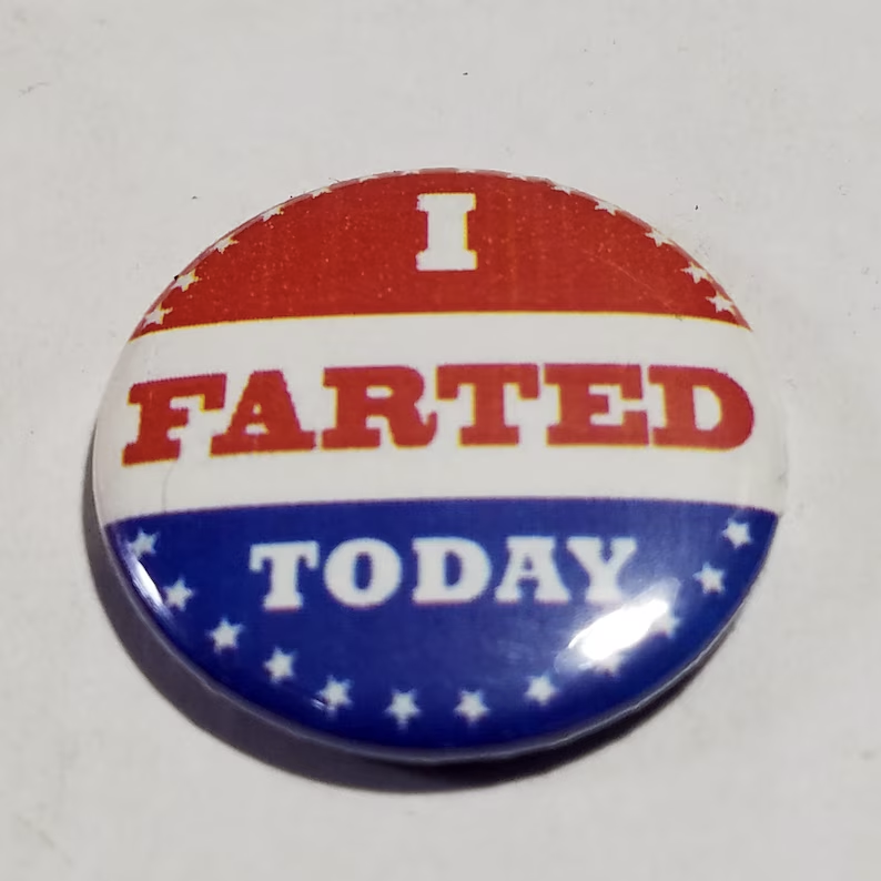 I Farted Today 1 inch Button