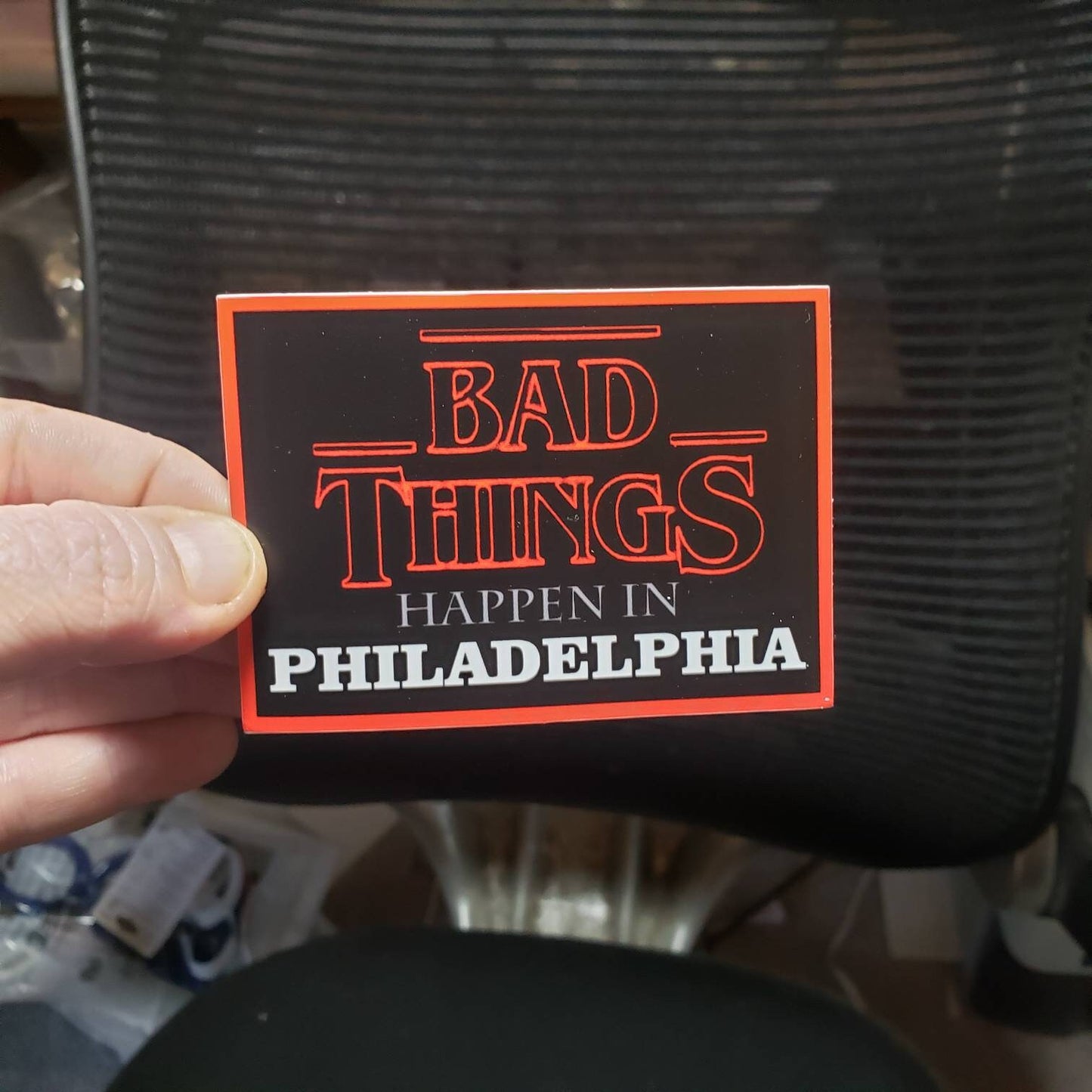 Bad Things Happen in Philadelphia Sticker