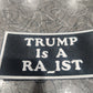 Fill In The Blank Trump is A  Embroidered Patch