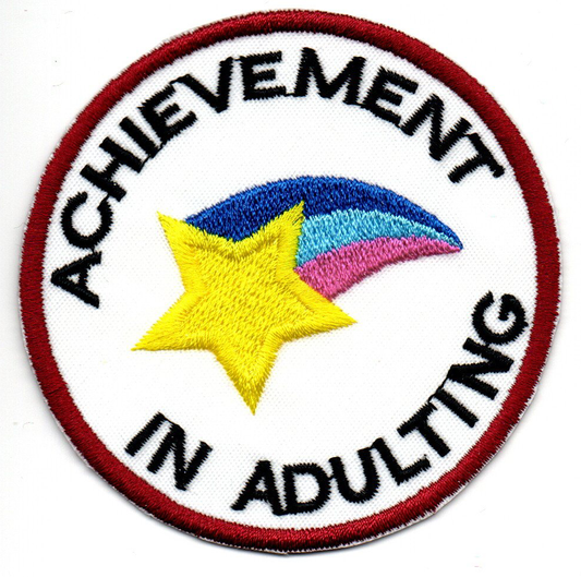 Achievement In Adulting Embroidered Patch
