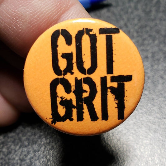 Got Grit 1 Inch Button