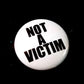 Not A Victim 1 inch button