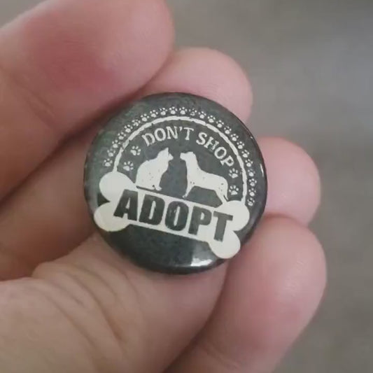 Don't Shop Adopt 1 inch Button