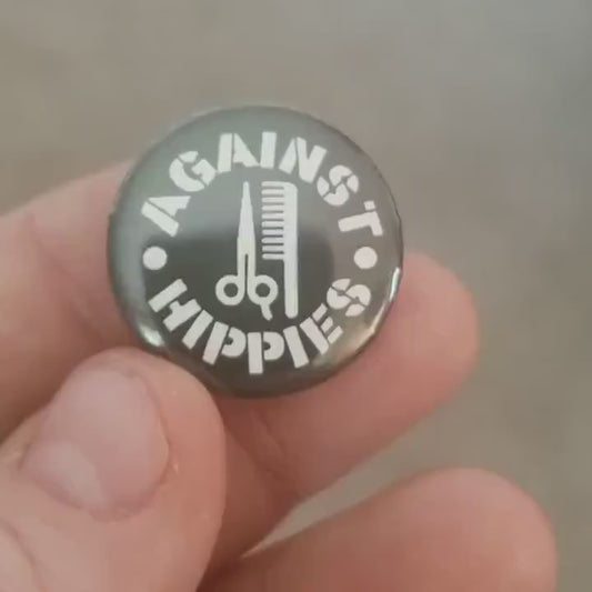 Against Hippies 1 inch button