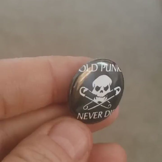 Old Punks Never Die 1 inch button