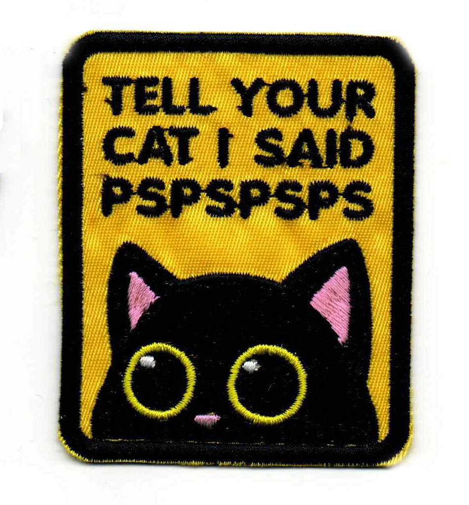Tell Your Cat Embroidered Patch