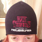 Bad Things Happen in Philadelphia Beanie