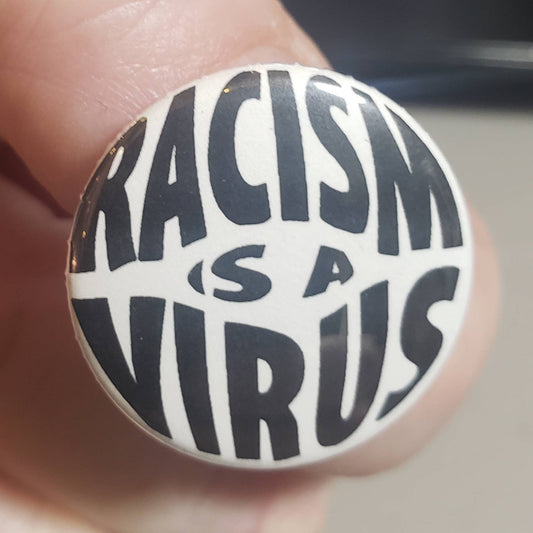 Racism is a Virus 1 inch Button